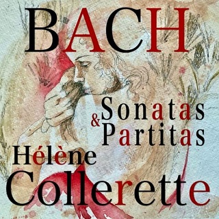 Hélène Collerette joue Sonates et Partitas BWV 1001-1006 de J. S. Bach