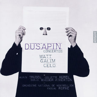 Pascal Dusapin | Watt – Galim – Celo