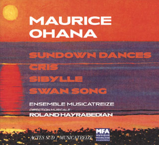 Maurice Ohana | Sundown Dances – etc.