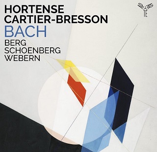 Avec Berg, Schönberg et Webern, Hortense Cartier-Bresson joue Bach...