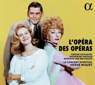 L’opéra des opéras, un pasticcio sur des musiques baroques françaises