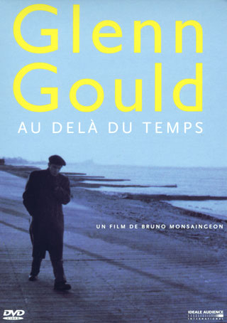 Au delà du temps, un portrait de Glenn Gould