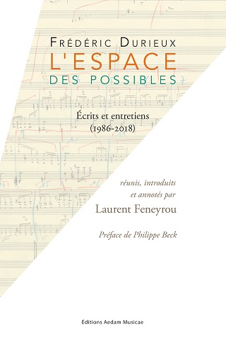L'espace des possibles, un recueil de textes du compositeur Frédéric Durieux