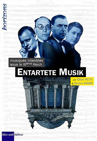 Entartete Musik – musiques interdites sous le IIIe Reich