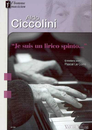 Aldo Ciccolini | « Je suis un lirico spinto… »