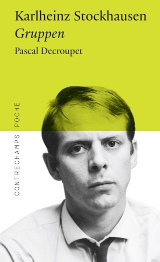 Pascal Decroupet analyse "Gruppen" (1958), un œuvre-phare de Stockhausen