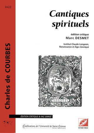 recueil original des trente-sept Cantiques spirituels de Charles de Courbes 