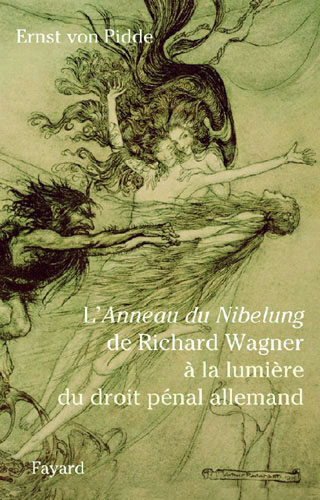 L’Anneau du Nibelung de Wagner à la lumière du droit pénal allemand