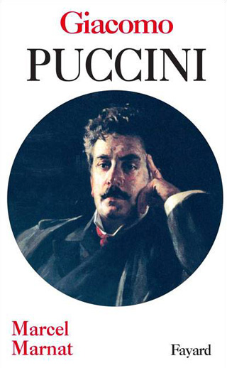 Giacomo Puccini, par Marcel Marnat