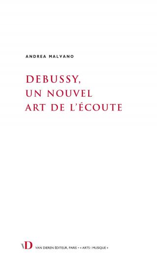 Andrea Malvano livre une réflexion sur la modernité de Debussy