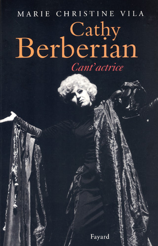 Cathy Berberian – cant’actrice, par Marie Christine Vila