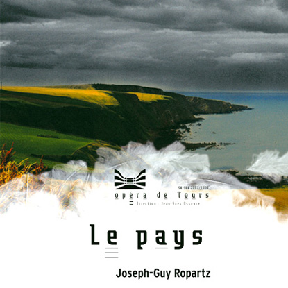 affiche de l'Opéra de Tours pour Le pays de Joseph-Guy Ropartz